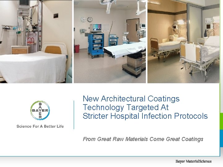 New Architectural Coatings Technology Targeted At Stricter Hospital Infection Protocols From Great Raw Materials New Architectural Coatings Technology Targeted At Stricter Hospital Infection Protocols From Great Raw Materials