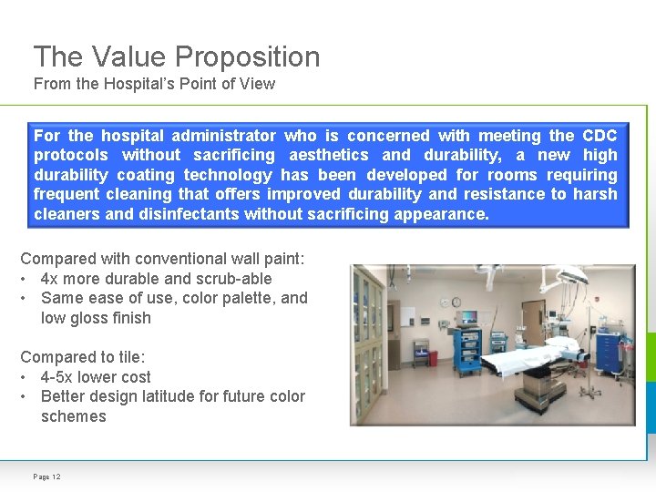 The Value Proposition From the Hospital’s Point of View For the hospital administrator who The Value Proposition From the Hospital’s Point of View For the hospital administrator who