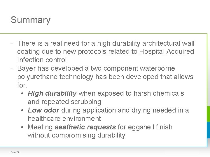 Summary - There is a real need for a high durability architectural wall coating Summary - There is a real need for a high durability architectural wall coating