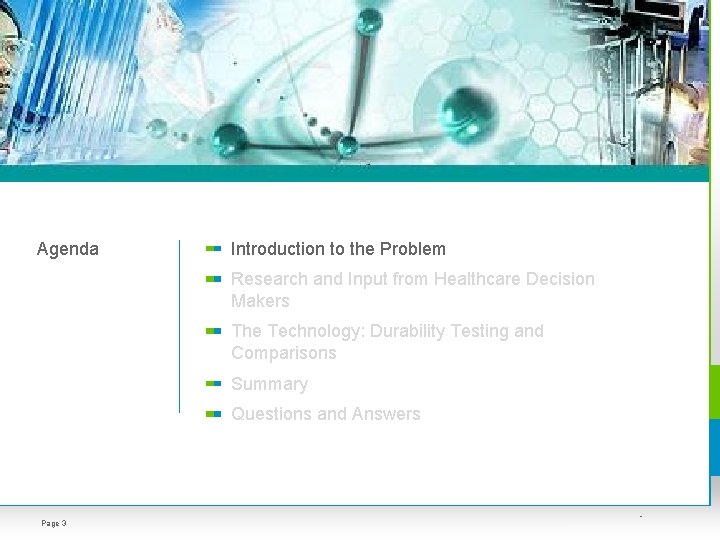 Agenda Introduction to the Problem Research and Input from Healthcare Decision Makers The Technology: Agenda Introduction to the Problem Research and Input from Healthcare Decision Makers The Technology: