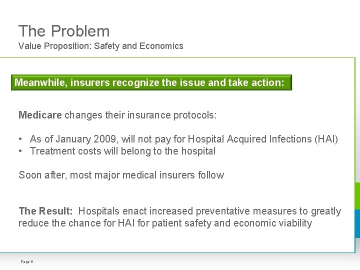 The Problem Value Proposition: Safety and Economics Meanwhile, insurers recognize the issue and take The Problem Value Proposition: Safety and Economics Meanwhile, insurers recognize the issue and take