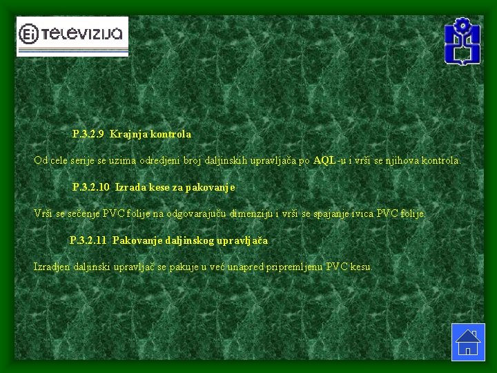 P. 3. 2. 9 Krajnja kontrola Od cele serije se uzima odredjeni broj P. 3. 2. 9 Krajnja kontrola Od cele serije se uzima odredjeni broj