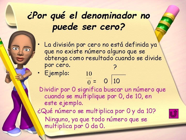 ¿Por qué el denominador no puede ser cero? • La división por cero no