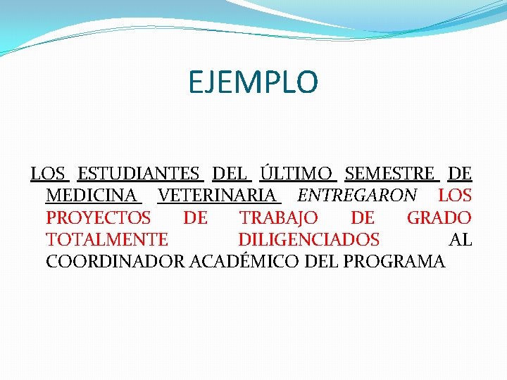 EJEMPLO LOS ESTUDIANTES DEL ÚLTIMO SEMESTRE DE MEDICINA VETERINARIA ENTREGARON LOS PROYECTOS DE TRABAJO