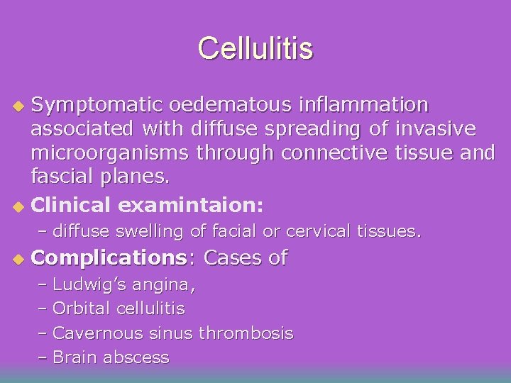 Cellulitis Symptomatic oedematous inflammation associated with diffuse spreading of invasive microorganisms through connective tissue