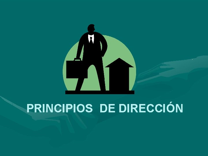 PRINCIPIOS DE DIRECCIÓN 