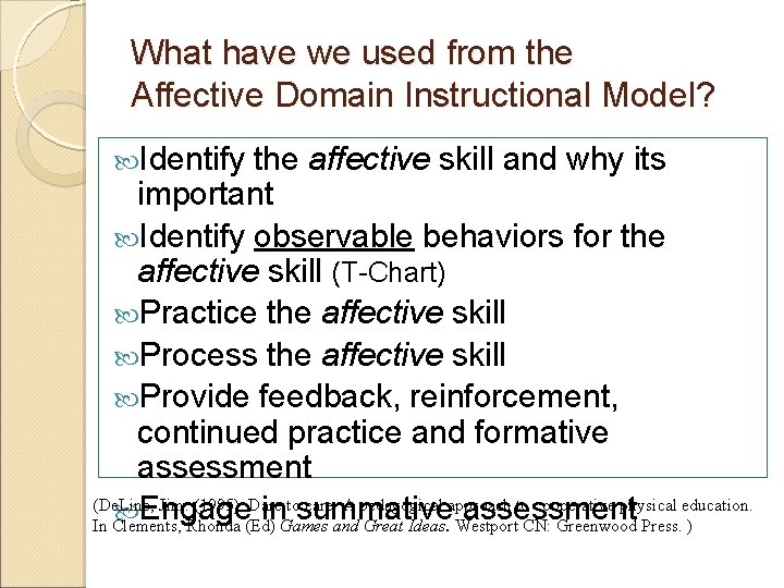 What have we used from the Affective Domain Instructional Model? Identify the affective skill