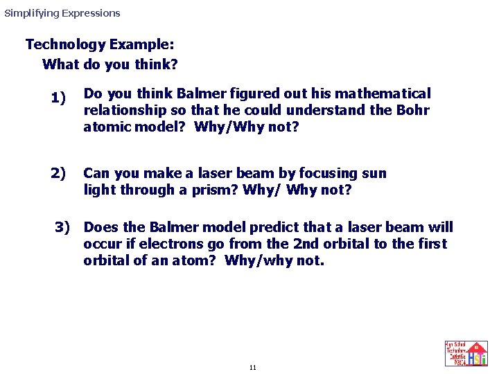Simplifying Expressions Technology Example: What do you think? 1) Do you think Balmer figured