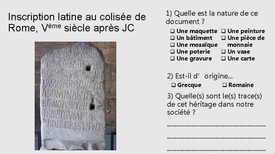 Inscription latine au colisée de Rome, Vème siècle après JC 1) Quelle est la