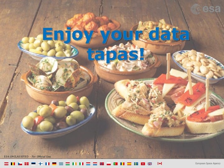 Enjoy your data tapas! ESA UNCLASSIFIED - For Official Use G. Giardino | 26/09/2016