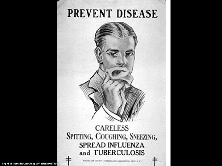 http: //kickthemallout. com/images/Photos/1918 Flu/flu 11. jpg 