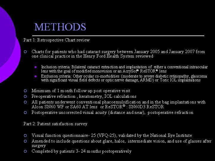 METHODS Part 1: Retrospective Chart review ¡ Charts for patients who had cataract surgery