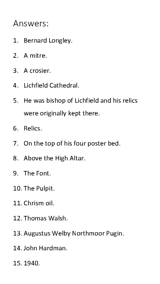 Answers: 1. Bernard Longley. 2. A mitre. 3. A crosier. 4. Lichfield Cathedral. 5.