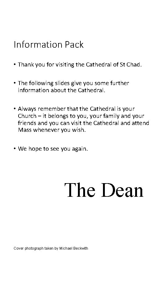 Information Pack • Thank you for visiting the Cathedral of St Chad. • The