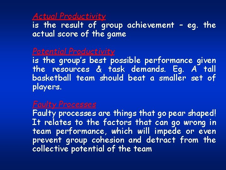 Actual Productivity is the result of group achievement – eg. the actual score of