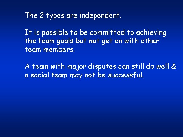 The 2 types are independent. It is possible to be committed to achieving the