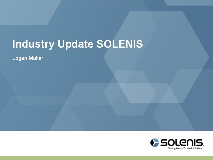 Industry Update SOLENIS Logan Muller 