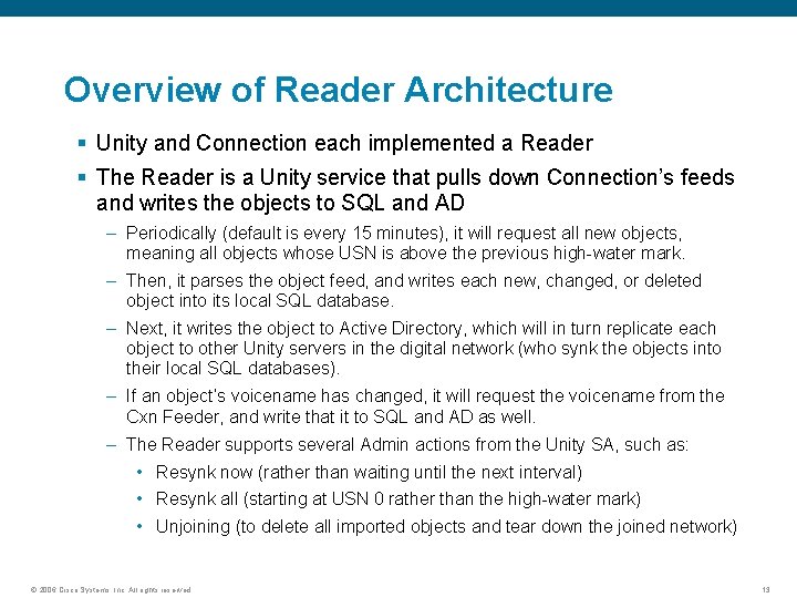 Overview of Reader Architecture § Unity and Connection each implemented a Reader § The