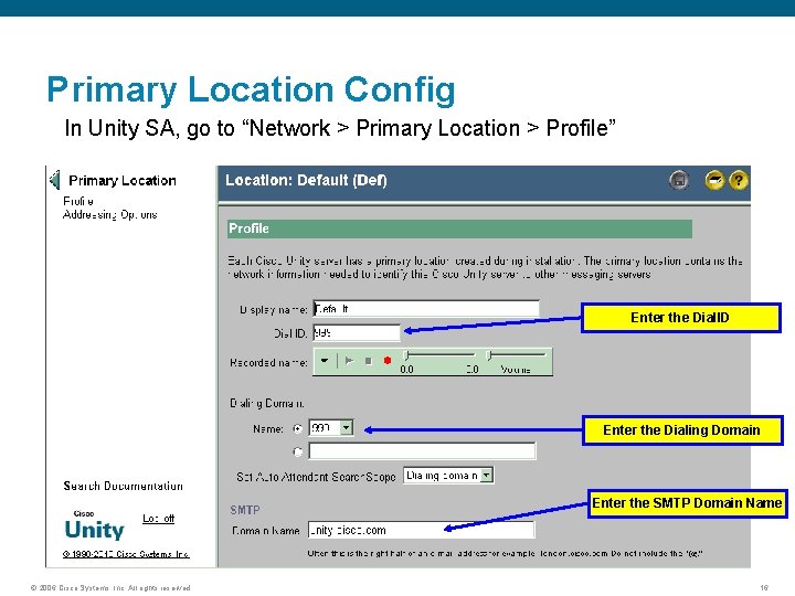 Primary Location Config In Unity SA, go to “Network > Primary Location > Profile”