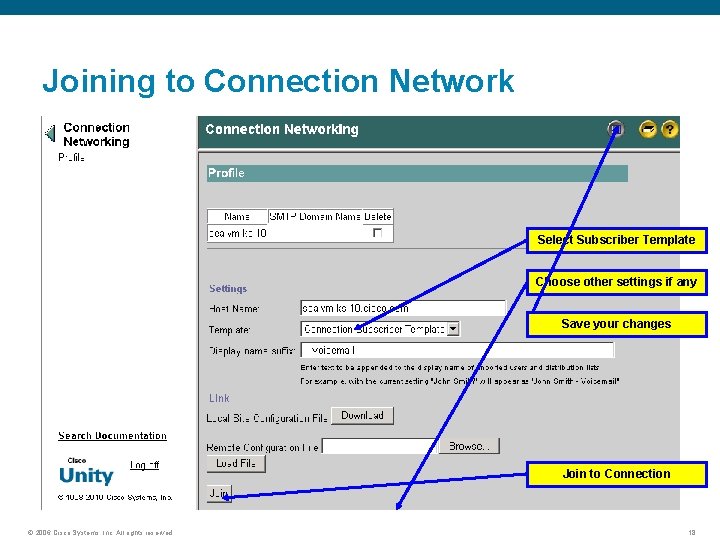 Joining to Connection Network Select Subscriber Template Choose other settings if any Save your