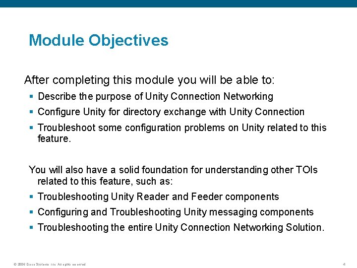 Module Objectives After completing this module you will be able to: § Describe the