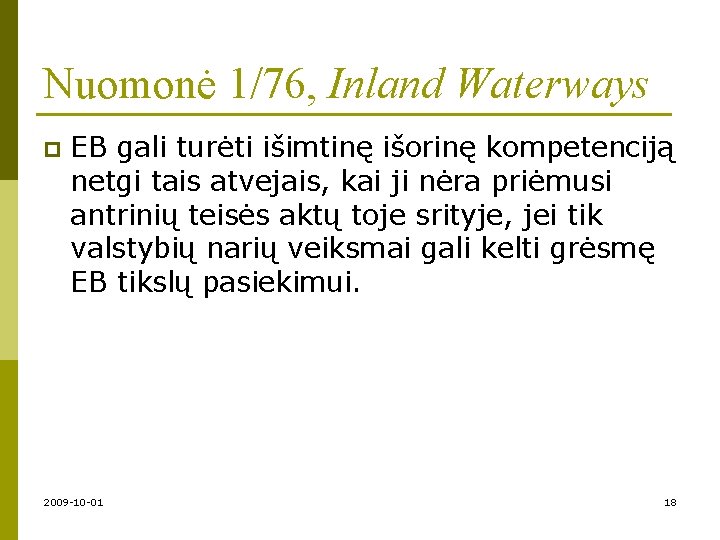 Nuomonė 1/76, Inland Waterways p EB gali turėti išimtinę išorinę kompetenciją netgi tais atvejais,