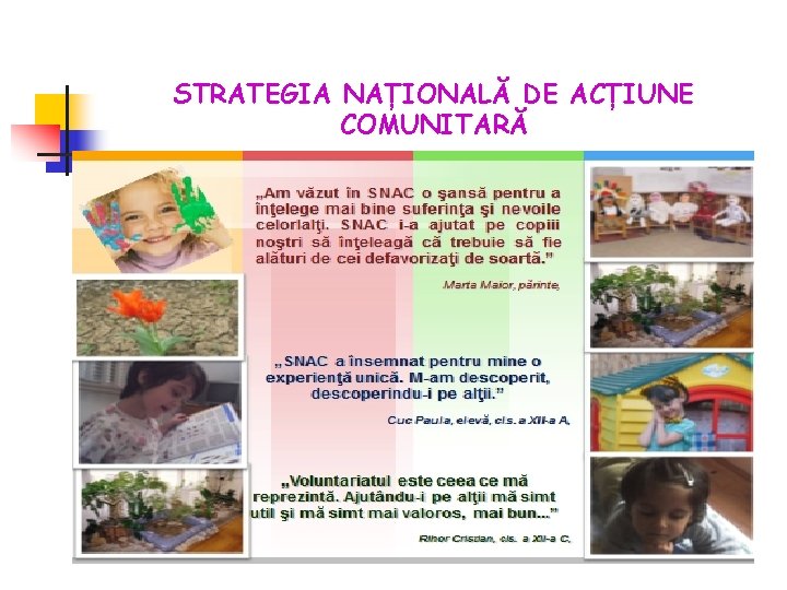 STRATEGIA NAȚIONALĂ DE ACȚIUNE COMUNITARĂ 