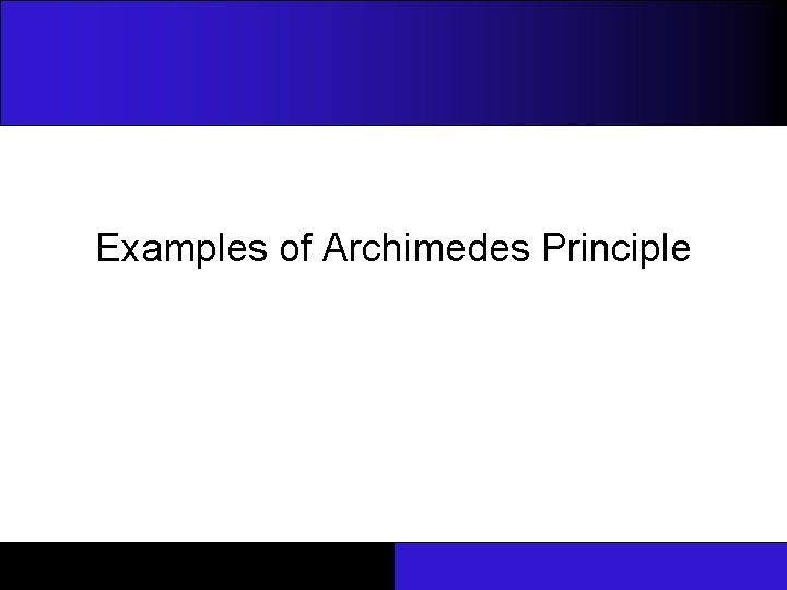 Examples of Archimedes Principle 