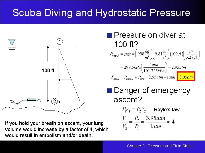 Scuba Diving and Hydrostatic Pressure 1 Pressure on diver at 100 ft? 100 ft