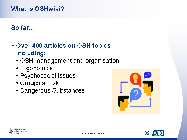 What is OSHwiki? So far… § Over 400 articles on OSH topics including: •