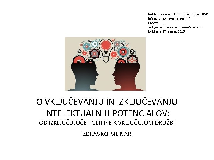 Inštitut za razvoj vključujoče družbe, IRVD Inštitut za ustavno pravo, IUP Posvet: » Vključujoča