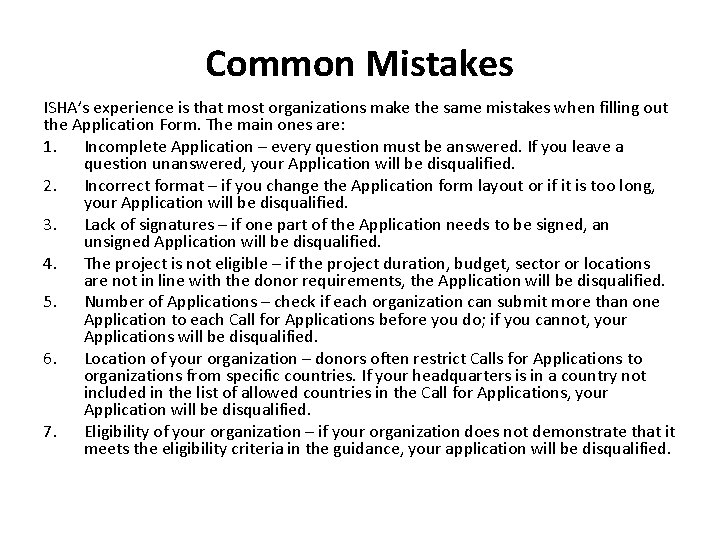 Common Mistakes ISHA’s experience is that most organizations make the same mistakes when filling