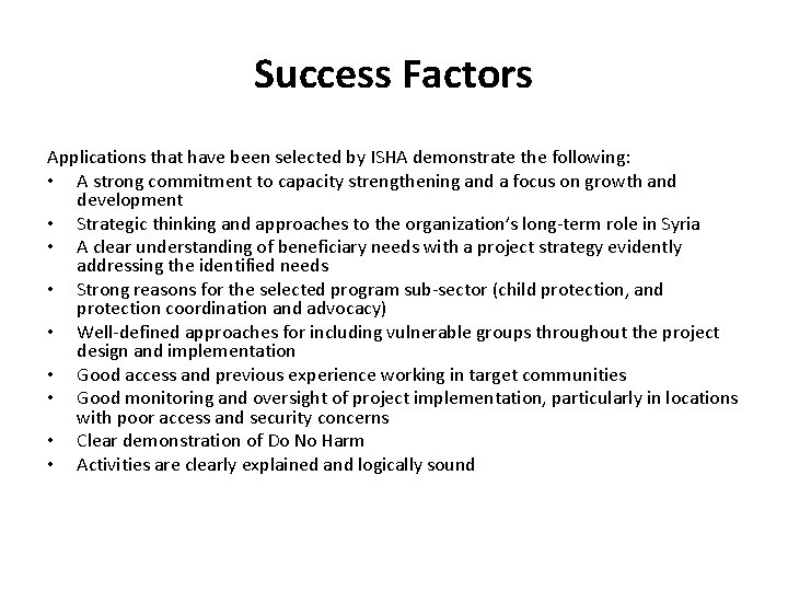 Success Factors Applications that have been selected by ISHA demonstrate the following: • A