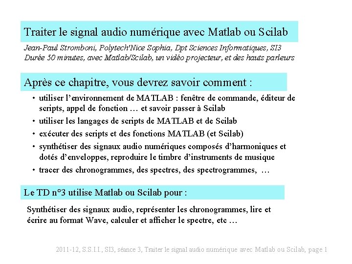 Traiter le signal audio numérique avec Matlab ou Scilab Jean-Paul Stromboni, Polytech'Nice Sophia, Dpt