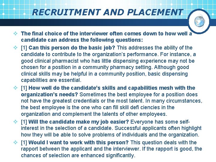 RECRUITMENT AND PLACEMENT v The final choice of the interviewer often comes down to
