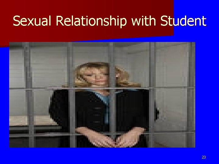 Sexual Relationship with Student 23 