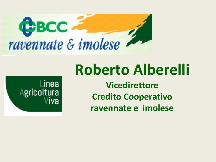 Roberto Alberelli Vicedirettore Credito Cooperativo ravennate e imolese 