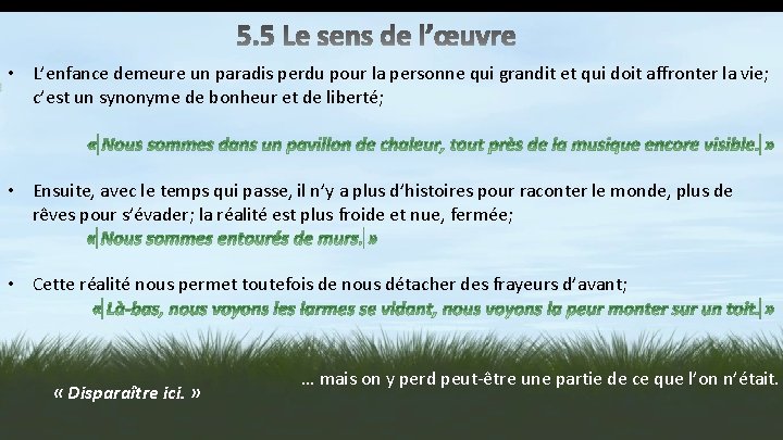  • L’enfance demeure un paradis perdu pour la personne qui grandit et qui