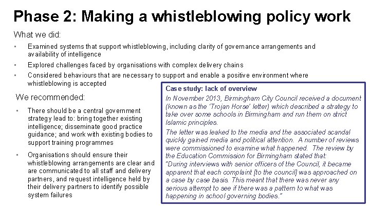 Phase 2: Making a whistleblowing policy work What we did: • Examined systems that