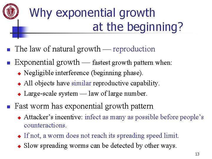 Why exponential growth at the beginning? n The law of natural growth reproduction n