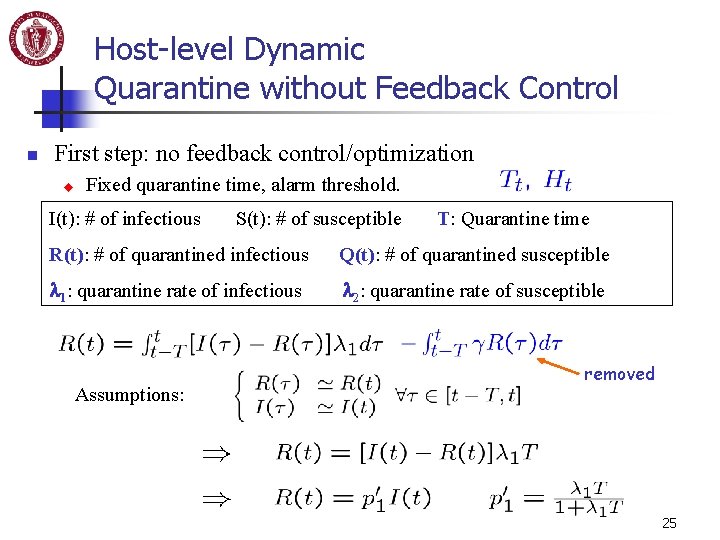 Host-level Dynamic Quarantine without Feedback Control n First step: no feedback control/optimization u Fixed