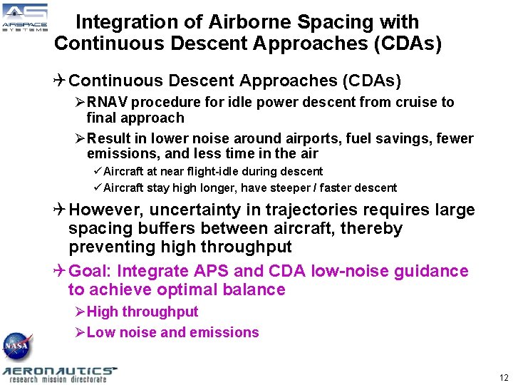 Integration of Airborne Spacing with Continuous Descent Approaches (CDAs) Q Continuous Descent Approaches (CDAs)