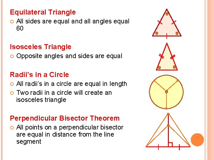 Equilateral Triangle All sides are equal and all angles equal 60 Isosceles Triangle Opposite