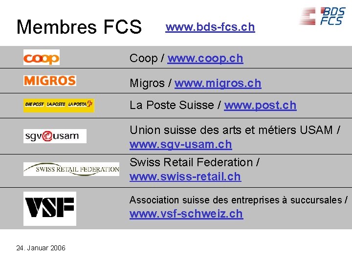 Membres FCS www. bds-fcs. ch Coop / www. coop. ch Migros / www. migros.