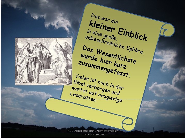 Das war ei klein n in er Ei nblic e unbe große, k schr