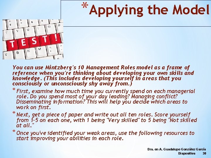 *Applying the Model You can use Mintzberg's 10 Management Roles model as a frame
