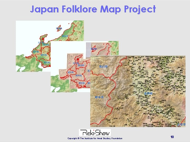 Japan Folklore Map Project Copyright © The Institute for Areal Studies, Foundation 10 Japan Folklore Map Project Copyright © The Institute for Areal Studies, Foundation 10