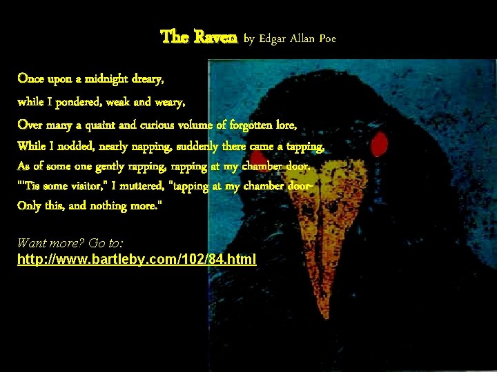 The Raven by Edgar Allan Poe Once upon a midnight dreary, while I pondered,