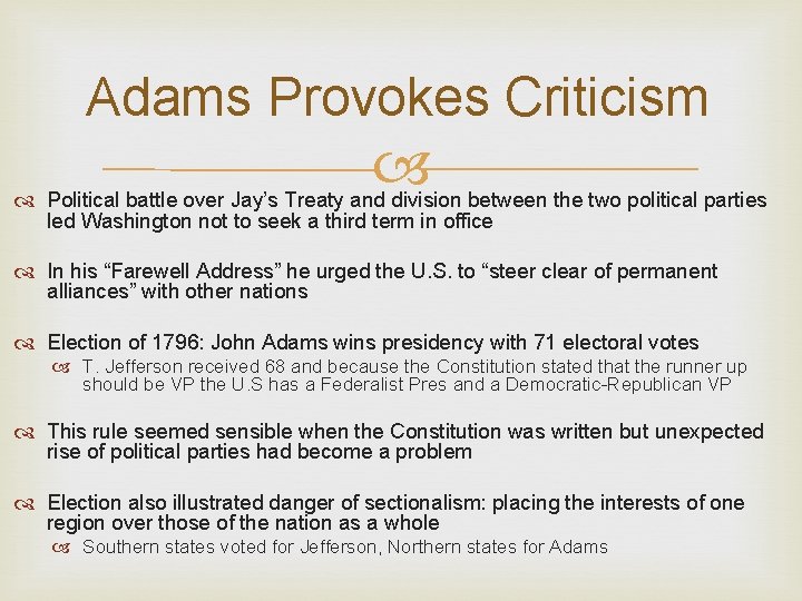 Adams Provokes Criticism Political battle over Jay’s Treaty and division between the two political