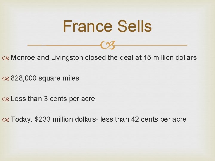 France Sells Monroe and Livingston closed the deal at 15 million dollars 828, 000